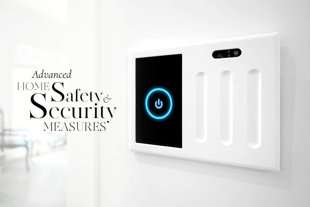 Advanced Home Safety and Security Measures