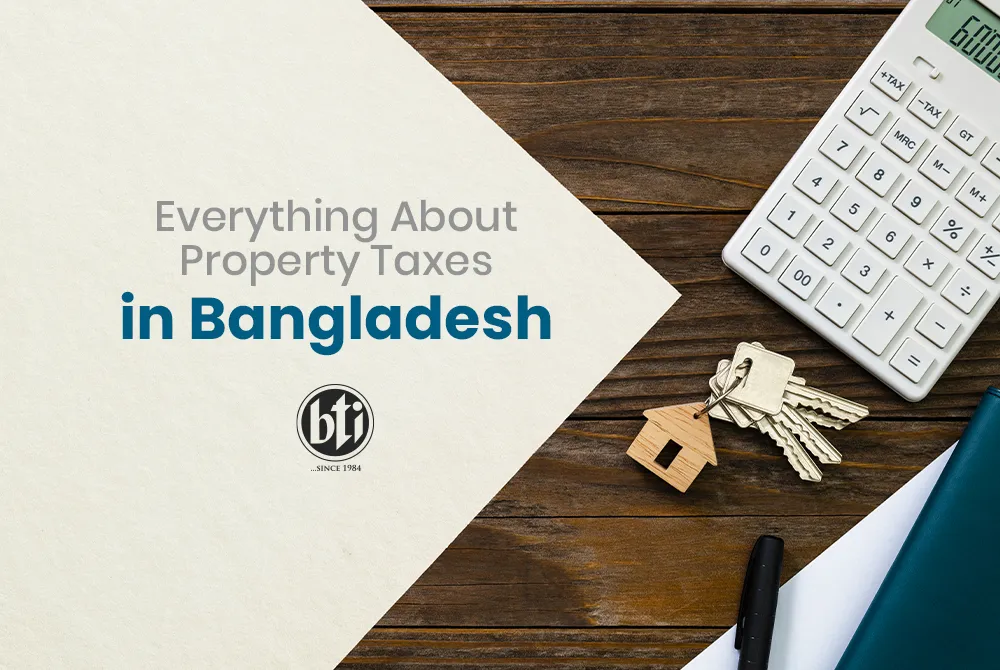 everything about property taxes in bangladesh 987279